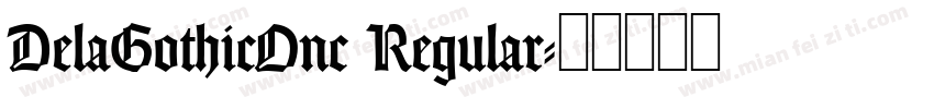 DelaGothicOnc Regular字体转换